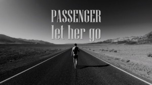 Let Her Go - Passanger